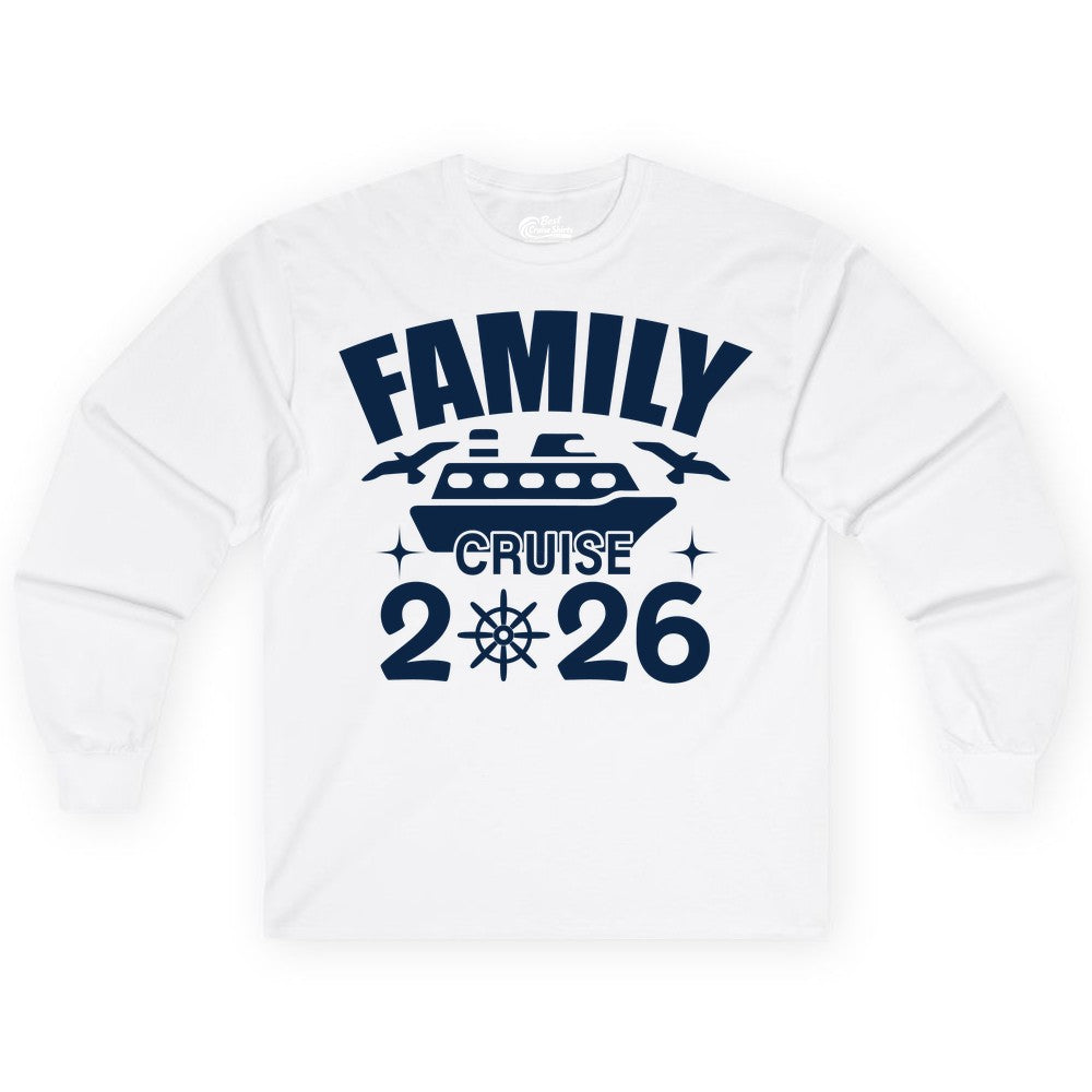 Family Cruise 2026 Shirt - Matching Cruise Vacation Shirt for Families (Long Sleeve) in White - Family Cruise 2026 Matching Nautical Ship Shirt for Group Trips