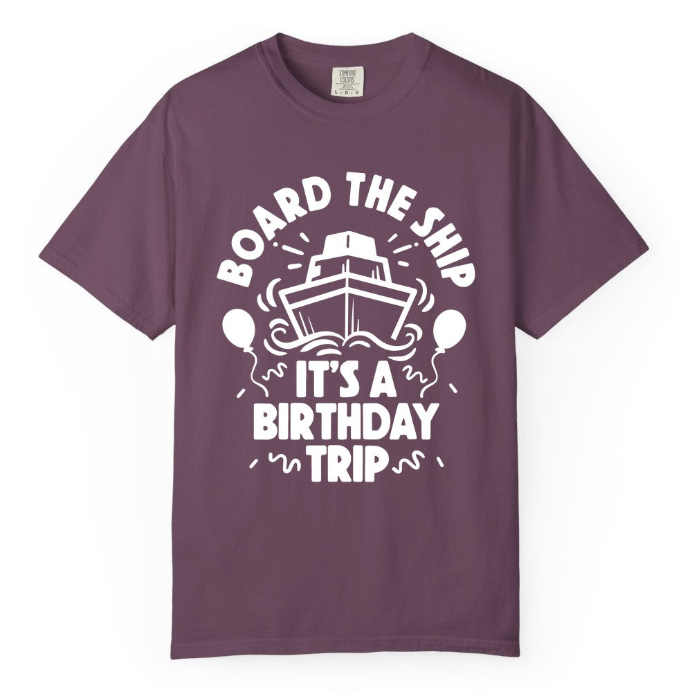 Birthday Cruise Shirt - Fun Cruise Birthday Outfit for Group Trips (Comfort Color) in Berry - Board The Ship Birthday Cruise Shirt With Balloons And Confetti Party