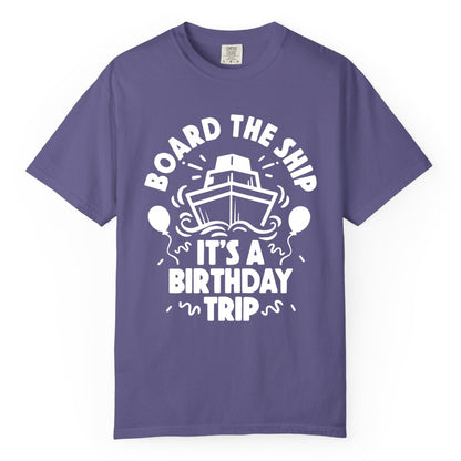 Birthday Cruise Shirt - Fun Cruise Birthday Outfit for Group Trips (Comfort Color) in Grape - Board The Ship Birthday Cruise Shirt With Balloons And Confetti Party