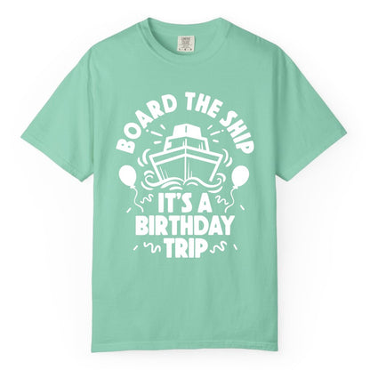Birthday Cruise Shirt - Fun Cruise Birthday Outfit for Group Trips (Comfort Color) in Island Reef - Board The Ship Birthday Cruise Shirt With Balloons And Confetti Party