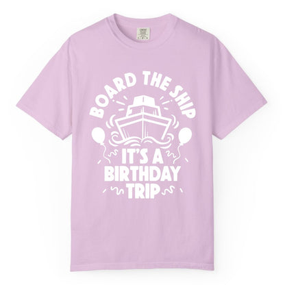 Birthday Cruise Shirt - Fun Cruise Birthday Outfit for Group Trips (Comfort Color) in Orchid - Board The Ship Birthday Cruise Shirt With Balloons And Confetti Party