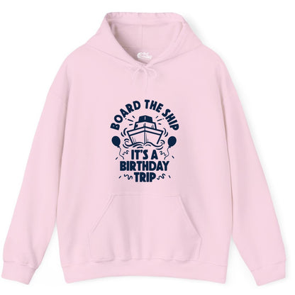 Birthday Cruise Shirt - Fun Cruise Birthday Outfit for Group Trips (Hoodie) in Light Pink - Board The Ship Birthday Cruise Shirt With Balloons And Confetti Party