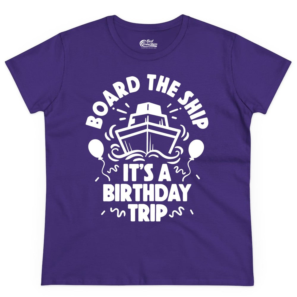 Birthday Cruise Shirt - Fun Cruise Birthday Outfit for Group Trips (Ladies Tee) in Purple - Board The Ship Birthday Cruise Shirt With Balloons And Confetti Party