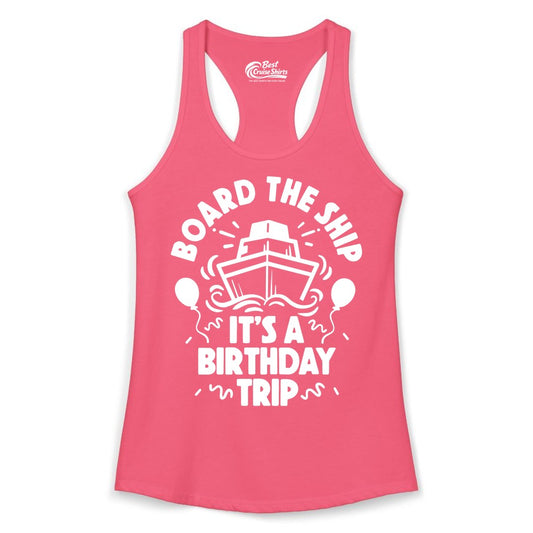 Birthday Cruise Shirt - Fun Cruise Birthday Outfit for Group Trips (Ladies Tank) in Hot Pink - Board The Ship Birthday Cruise Shirt With Balloons And Confetti Party