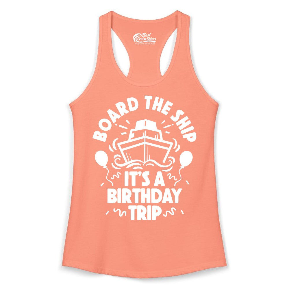 Birthday Cruise Shirt - Fun Cruise Birthday Outfit for Group Trips (Ladies Tank) in Solid Light Orange - Board The Ship Birthday Cruise Shirt With Balloons And Confetti Party