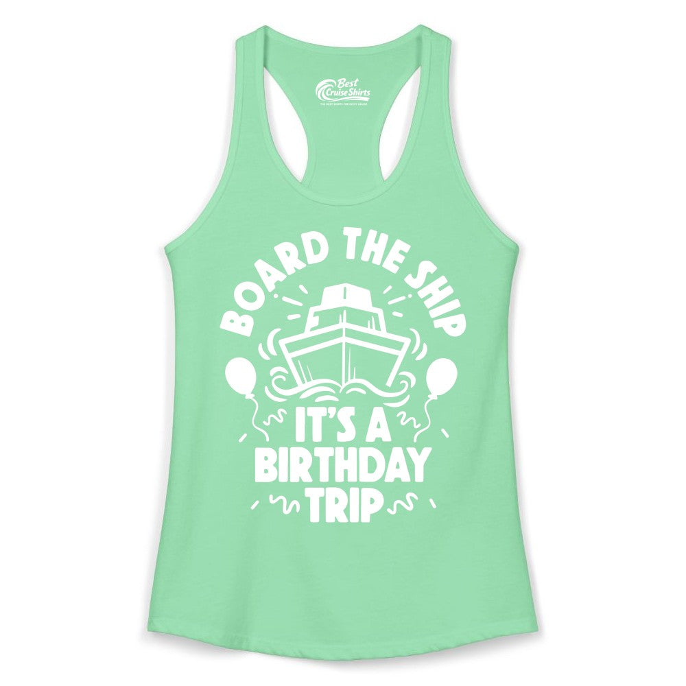 Birthday Cruise Shirt - Fun Cruise Birthday Outfit for Group Trips (Ladies Tank) in Solid Mint - Board The Ship Birthday Cruise Shirt With Balloons And Confetti Party