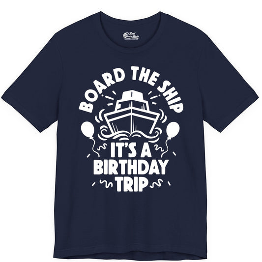 Birthday Cruise Shirt - Fun Cruise Birthday Outfit for Group Trips (Premium Tee) in Navy - Board The Ship Birthday Cruise Shirt With Balloons And Confetti Party