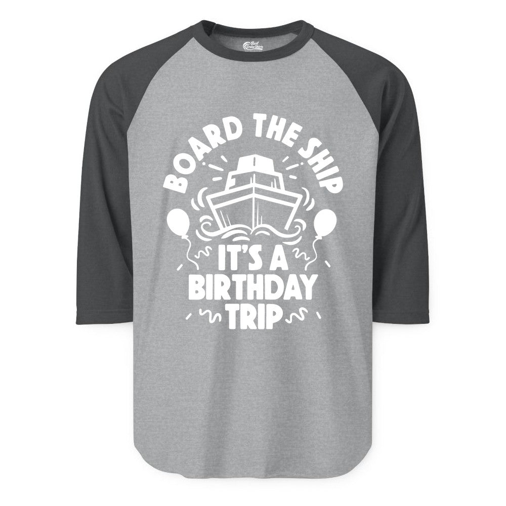 Birthday Cruise Shirt - Fun Cruise Birthday Outfit for Group Trips (Raglan) in Heather GreyHeather Charcoal - Board The Ship Birthday Cruise Shirt With Balloons And Confetti Party