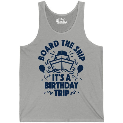 Birthday Cruise Shirt - Fun Cruise Birthday Outfit for Group Trips (Tank Top) in Athletic Heather - Board The Ship Birthday Cruise Shirt With Balloons And Confetti Party