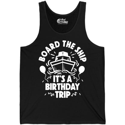 Birthday Cruise Shirt - Fun Cruise Birthday Outfit for Group Trips (Tank Top) in Black - Board The Ship Birthday Cruise Shirt With Balloons And Confetti Party