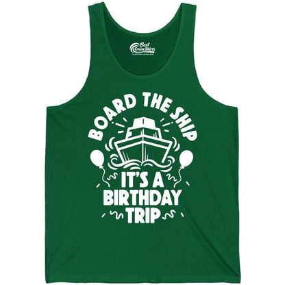Birthday Cruise Shirt - Fun Cruise Birthday Outfit for Group Trips (Tank Top) in Kelly - Board The Ship Birthday Cruise Shirt With Balloons And Confetti Party