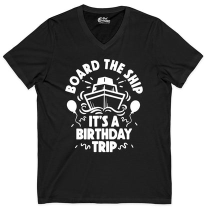 Birthday Cruise Shirt - Fun Cruise Birthday Outfit for Group Trips (V-Neck) in Black - Board The Ship Birthday Cruise Shirt With Balloons And Confetti Party