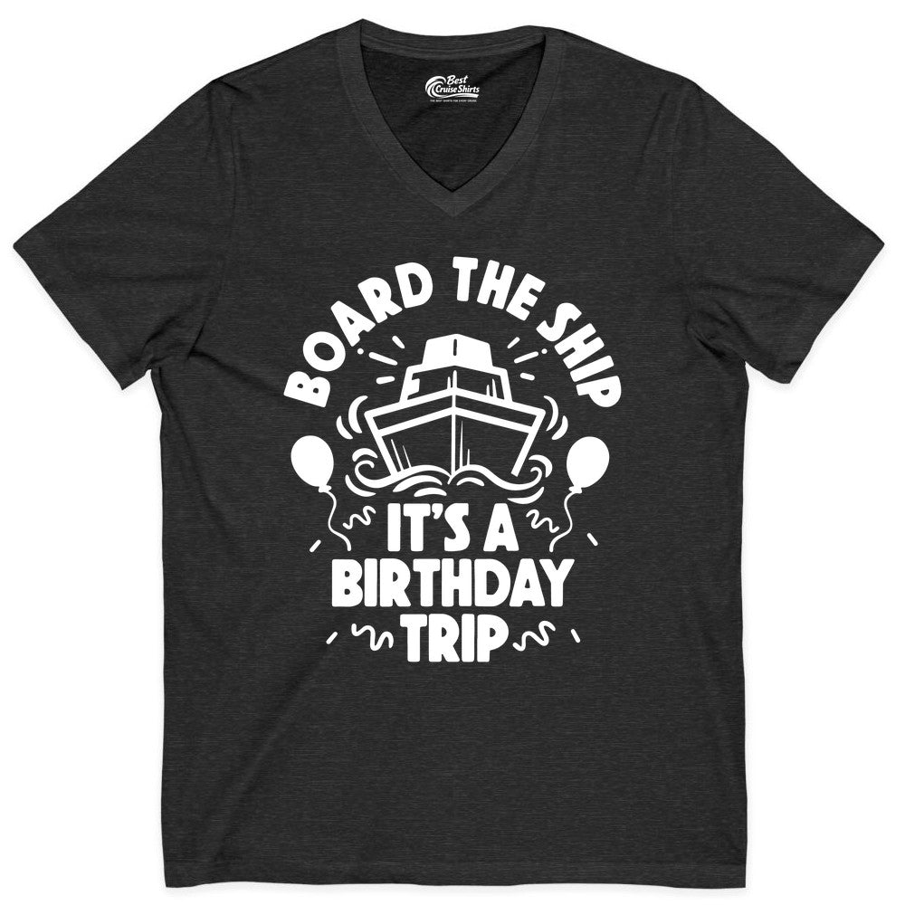 Birthday Cruise Shirt - Fun Cruise Birthday Outfit for Group Trips (V-Neck) in Dark Grey Heather - Board The Ship Birthday Cruise Shirt With Balloons And Confetti Party