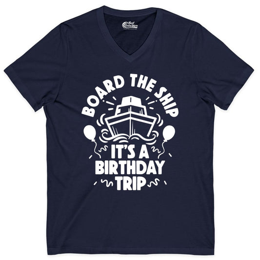 Birthday Cruise Shirt - Fun Cruise Birthday Outfit for Group Trips (V-Neck) in Navy - Board The Ship Birthday Cruise Shirt With Balloons And Confetti Party