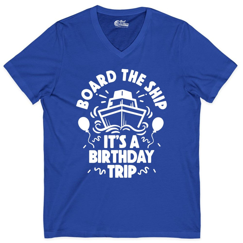 Birthday Cruise Shirt - Fun Cruise Birthday Outfit for Group Trips (V-Neck) in True Royal - Board The Ship Birthday Cruise Shirt With Balloons And Confetti Party