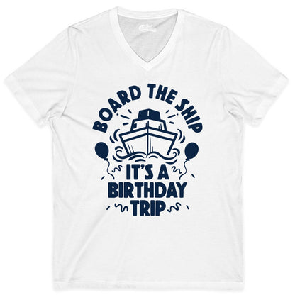 Birthday Cruise Shirt - Fun Cruise Birthday Outfit for Group Trips (V-Neck) in White - Board The Ship Birthday Cruise Shirt With Balloons And Confetti Party