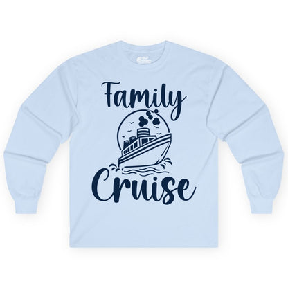 Family Cruise Shirt - Fun Group Cruise Shirt for Vacation Trips (Long Sleeve) in Light Blue - Family Cruise Shirt - Playful Nautical Ship Graphic Group Cruise Tee