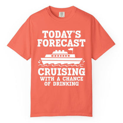 Cruise Drinking Shirt - Funny Cruise Ship Vacation Forecast Tee (Comfort Color) in Bright Salmon - Today's Forecast Cruising With a Chance of Drinking Cruise Shirt