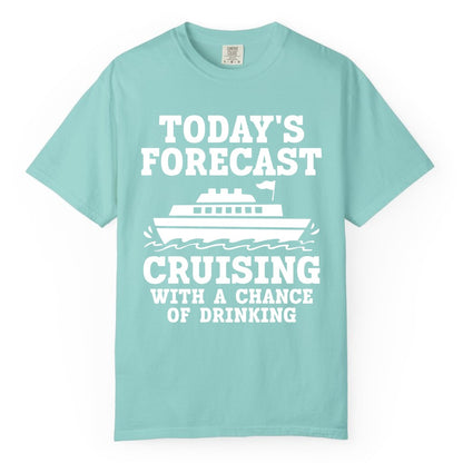 Cruise Drinking Shirt - Funny Cruise Ship Vacation Forecast Tee (Comfort Color) in Chalky Mint - Today's Forecast Cruising With a Chance of Drinking Cruise Shirt