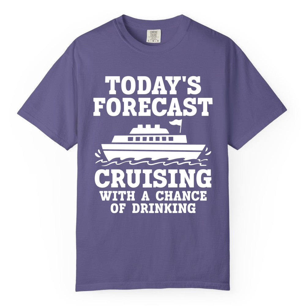 Cruise Drinking Shirt - Funny Cruise Ship Vacation Forecast Tee (Comfort Color) in Grape - Today's Forecast Cruising With a Chance of Drinking Cruise Shirt