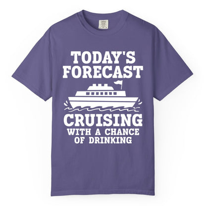 Cruise Drinking Shirt - Funny Cruise Ship Vacation Forecast Tee (Comfort Color) in Grape - Today's Forecast Cruising With a Chance of Drinking Cruise Shirt