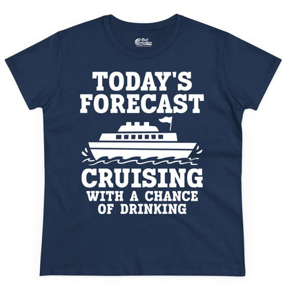Cruise Drinking Shirt - Funny Cruise Ship Vacation Forecast Tee (Ladies Tee) in Navy - Today's Forecast Cruising With a Chance of Drinking Cruise Shirt