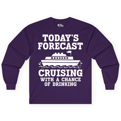 Cruise Drinking Shirt - Funny Cruise Ship Vacation Forecast Tee (Long Sleeve) in Purple - Today's Forecast Cruising With a Chance of Drinking Cruise Shirt