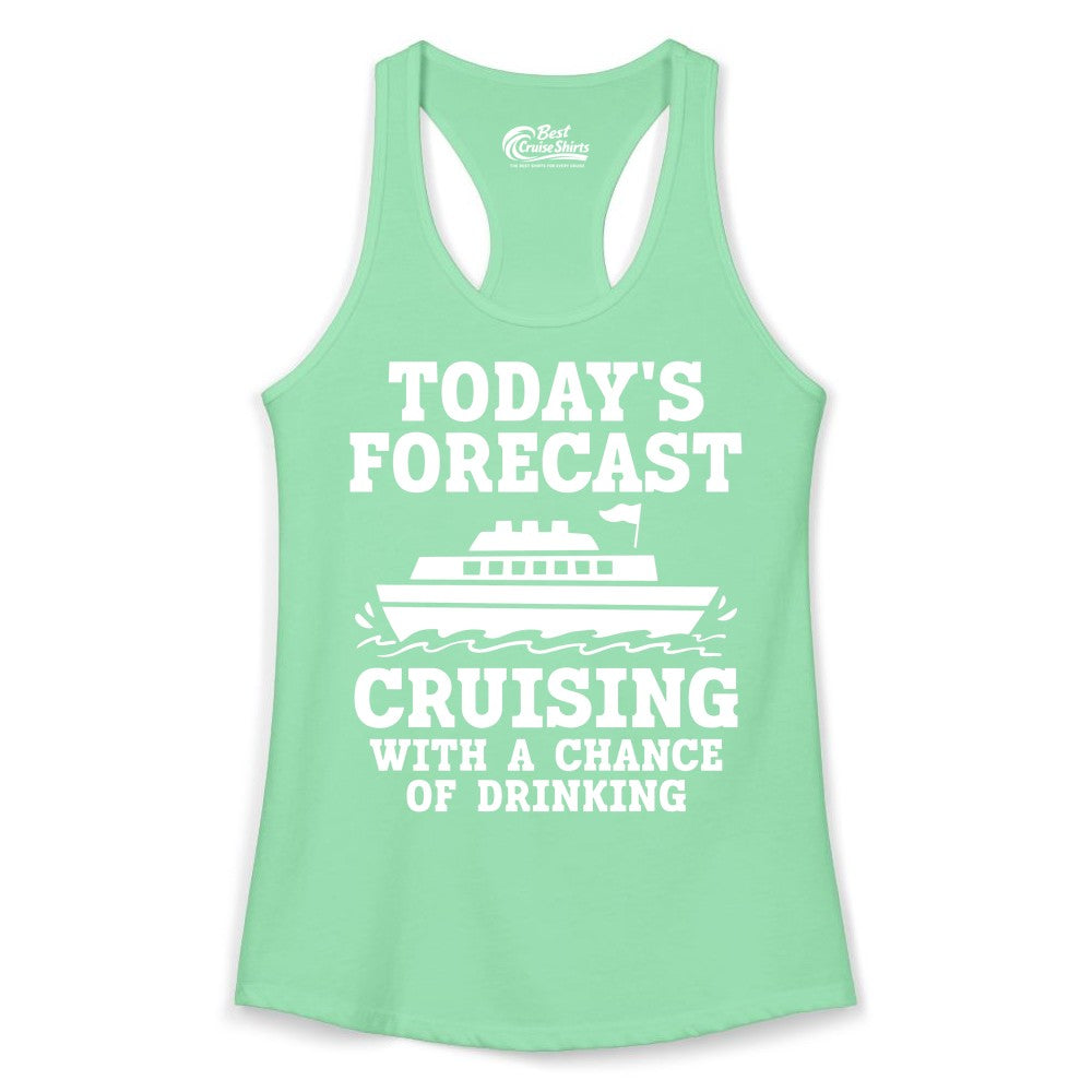 Cruise Drinking Shirt - Funny Cruise Ship Vacation Forecast Tee (Ladies Tank) in Solid Mint - Today's Forecast Cruising With a Chance of Drinking Cruise Shirt