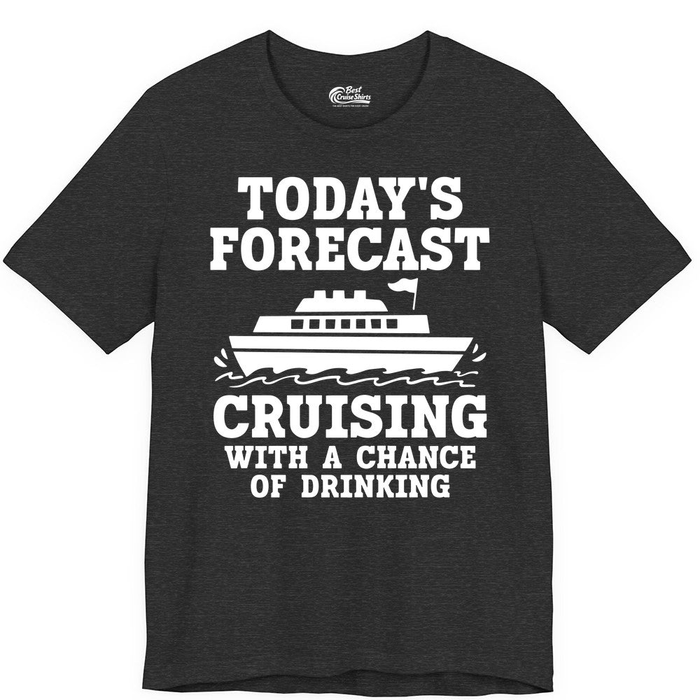 Cruise Drinking Shirt - Funny Cruise Ship Vacation Forecast Tee (Premium Tee) in Dark Grey Heather - Today's Forecast Cruising With a Chance of Drinking Cruise Shirt