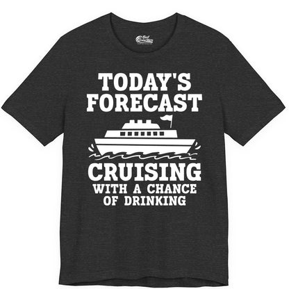 Cruise Drinking Shirt - Funny Cruise Ship Vacation Forecast Tee (Premium Tee) in Dark Grey Heather - Today's Forecast Cruising With a Chance of Drinking Cruise Shirt