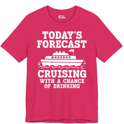 Cruise Drinking Shirt - Funny Cruise Ship Vacation Forecast Tee (Premium Tee) in Fuchsia - Today's Forecast Cruising With a Chance of Drinking Cruise Shirt