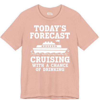 Cruise Drinking Shirt - Funny Cruise Ship Vacation Forecast Tee (Premium Tee) in Peach - Today's Forecast Cruising With a Chance of Drinking Cruise Shirt