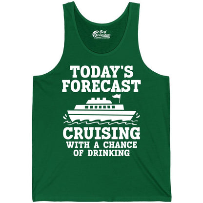 Cruise Drinking Shirt - Funny Cruise Ship Vacation Forecast Tee (Tank Top) in Kelly - Today's Forecast Cruising With a Chance of Drinking Cruise Shirt