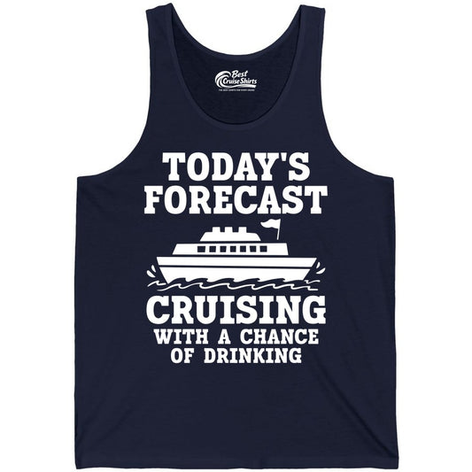 Cruise Drinking Shirt - Funny Cruise Ship Vacation Forecast Tee (Tank Top) in Navy - Today's Forecast Cruising With a Chance of Drinking Cruise Shirt