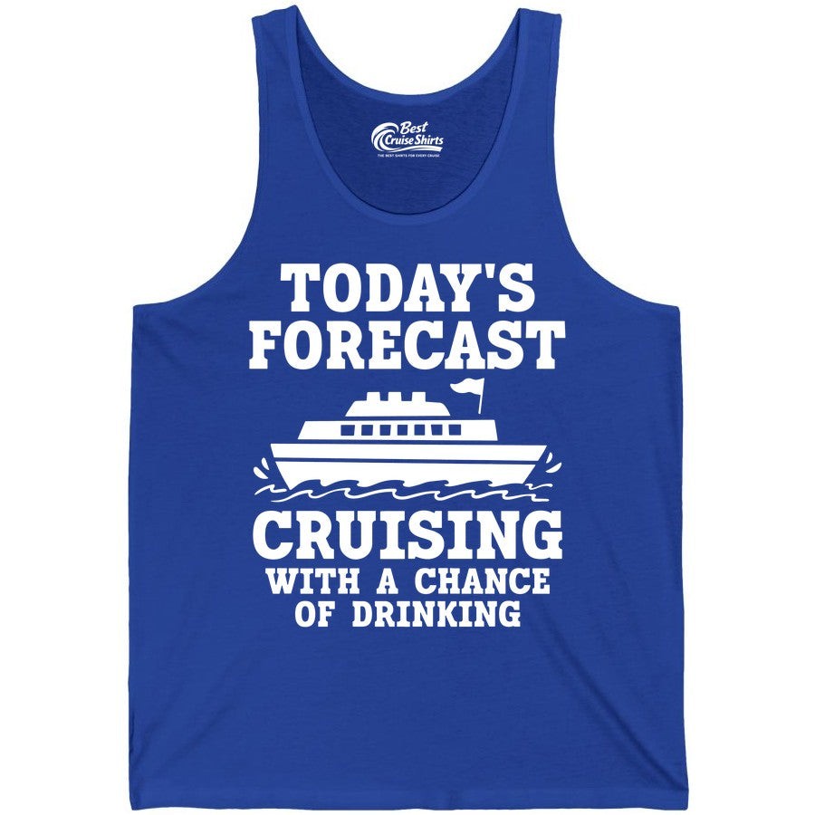 Cruise Drinking Shirt - Funny Cruise Ship Vacation Forecast Tee (Tank Top) in True Royal - Today's Forecast Cruising With a Chance of Drinking Cruise Shirt