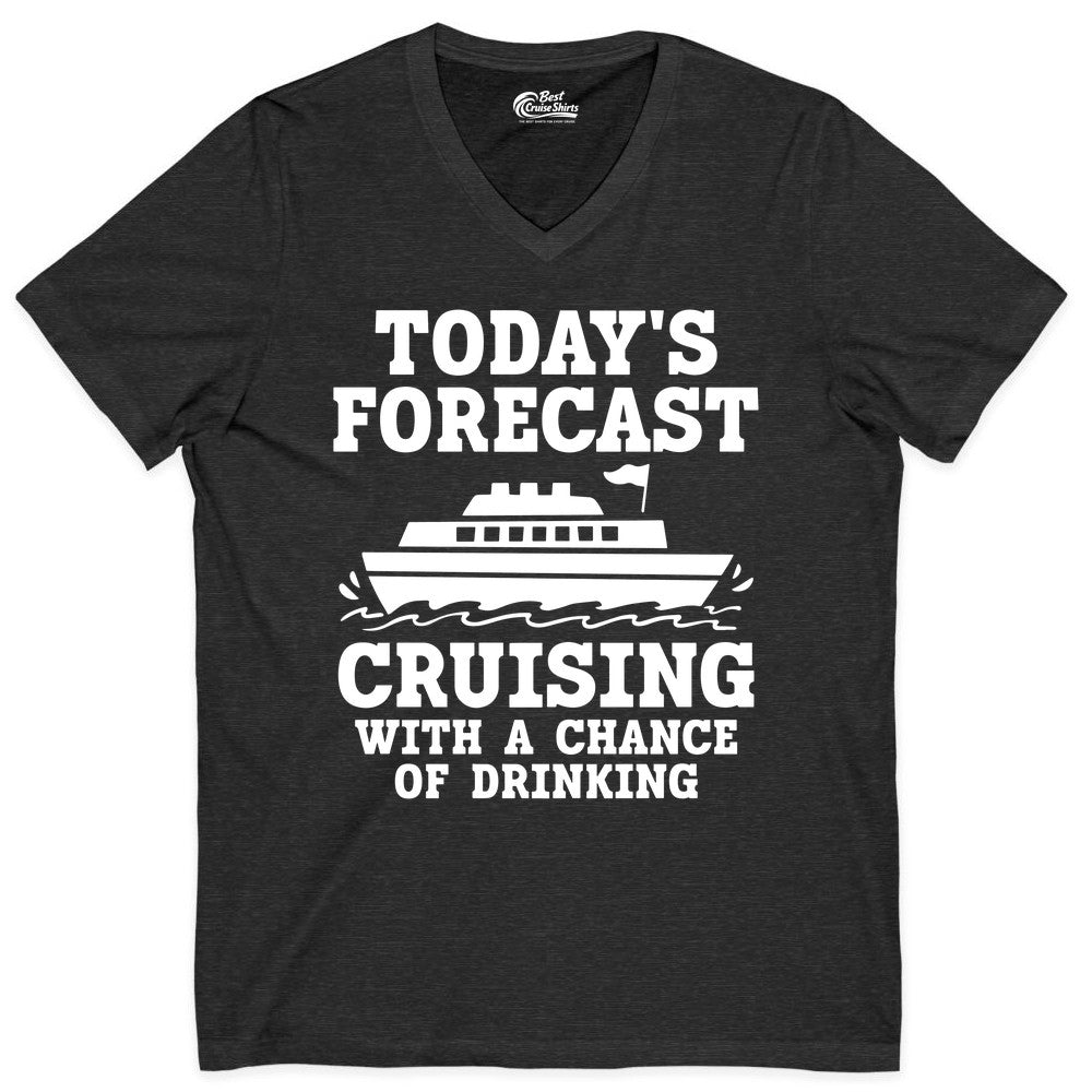 Cruise Drinking Shirt - Funny Cruise Ship Vacation Forecast Tee (V-Neck) in Dark Grey Heather - Today's Forecast Cruising With a Chance of Drinking Cruise Shirt