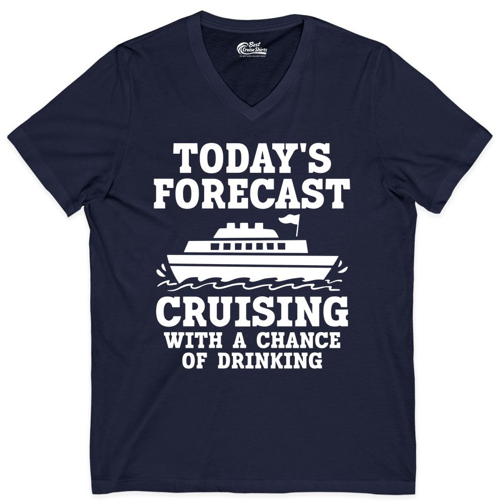 Cruise Drinking Shirt - Funny Cruise Ship Vacation Forecast Tee (V-Neck) in Navy - Today's Forecast Cruising With a Chance of Drinking Cruise Shirt