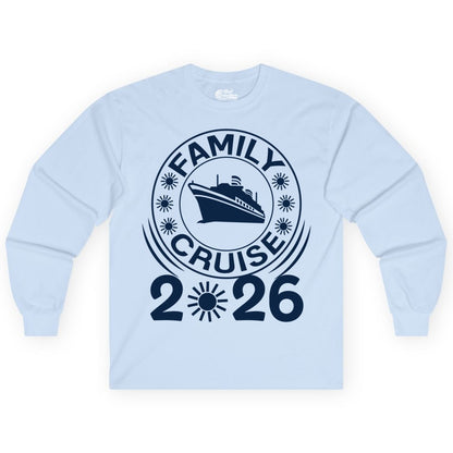 Family Cruise 2026 Shirt - Matching Family Cruise Trip Vacation Tees (Long Sleeve) in Light Blue - Family Cruise 2026 Shirt - Bold Ship and Playful Sun Vacation Design