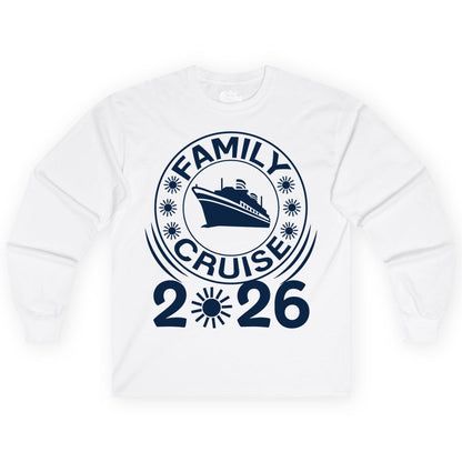 Family Cruise 2026 Shirt - Matching Family Cruise Trip Vacation Tees (Long Sleeve) in White - Family Cruise 2026 Shirt - Bold Ship and Playful Sun Vacation Design