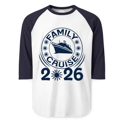 Family Cruise 2026 Shirt - Matching Family Cruise Trip Vacation Tees (Raglan) in WhiteNavy - Family Cruise 2026 Shirt - Bold Ship and Playful Sun Vacation Design