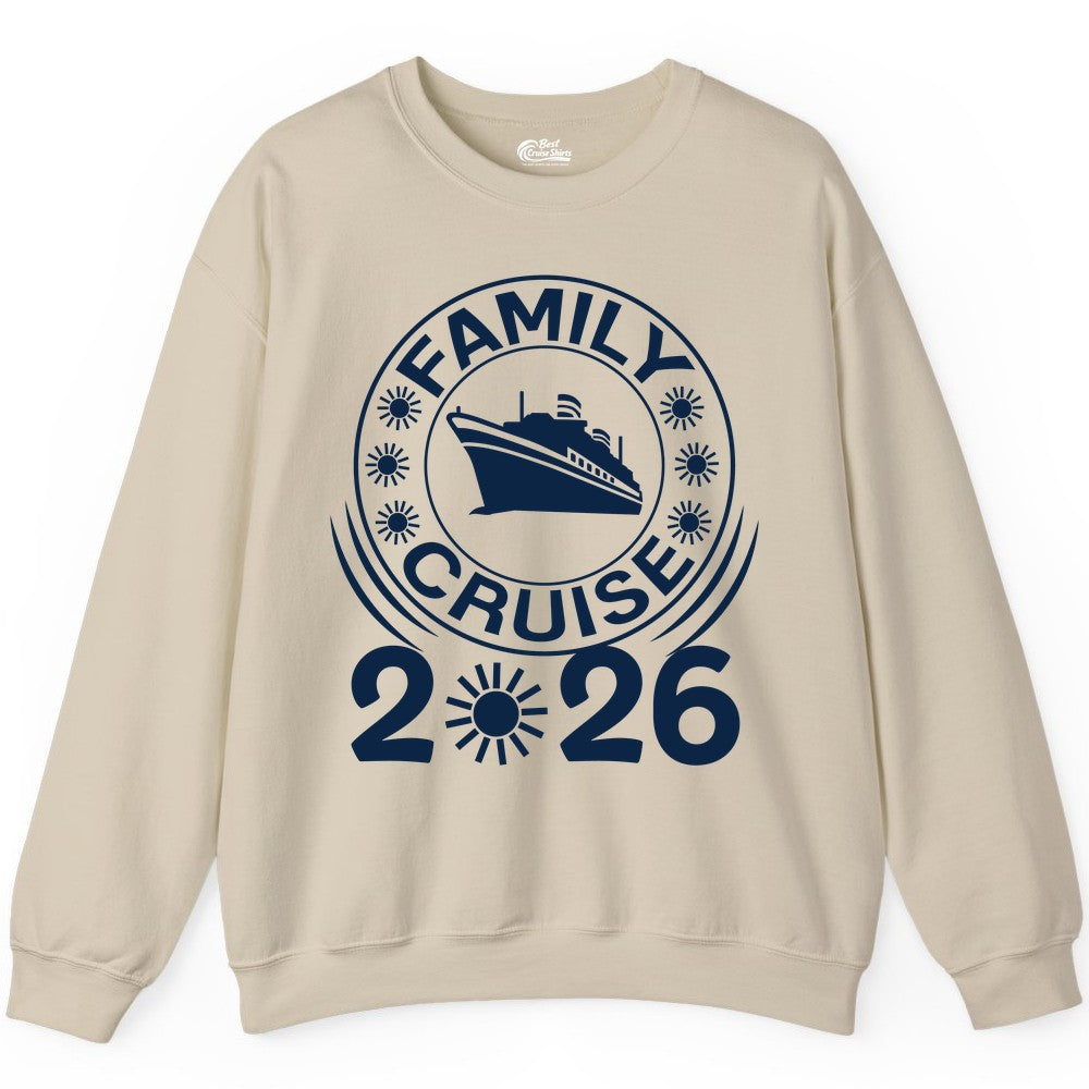Family Cruise 2026 Shirt - Matching Family Cruise Trip Vacation Tees (Sweatshirt) in Sand - Family Cruise 2026 Shirt - Bold Ship and Playful Sun Vacation Design