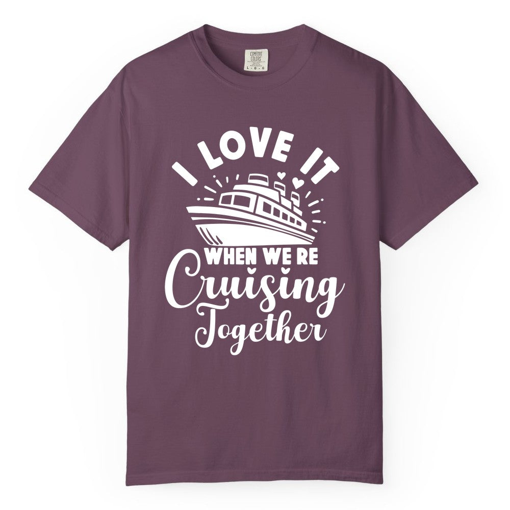 Cruising Together Shirt - Romantic Couples Cruise Vacation T-Shirt (Comfort Color) in Berry - Romantic Cruise Ship Cruising Together Shirt With Hearts Design