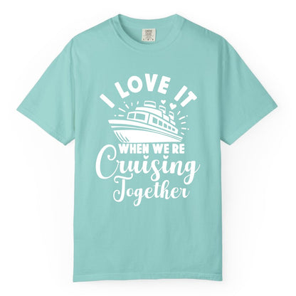 Cruising Together Shirt - Romantic Couples Cruise Vacation T-Shirt (Comfort Color) in Chalky Mint - Romantic Cruise Ship Cruising Together Shirt With Hearts Design