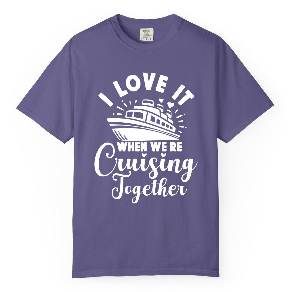 Cruising Together Shirt - Romantic Couples Cruise Vacation T-Shirt (Comfort Color) in Grape - Romantic Cruise Ship Cruising Together Shirt With Hearts Design