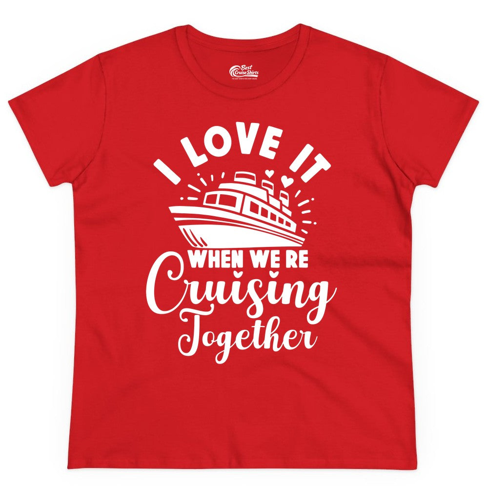 Cruising Together Shirt - Romantic Couples Cruise Vacation T-Shirt (Ladies Tee) in Red - Romantic Cruise Ship Cruising Together Shirt With Hearts Design