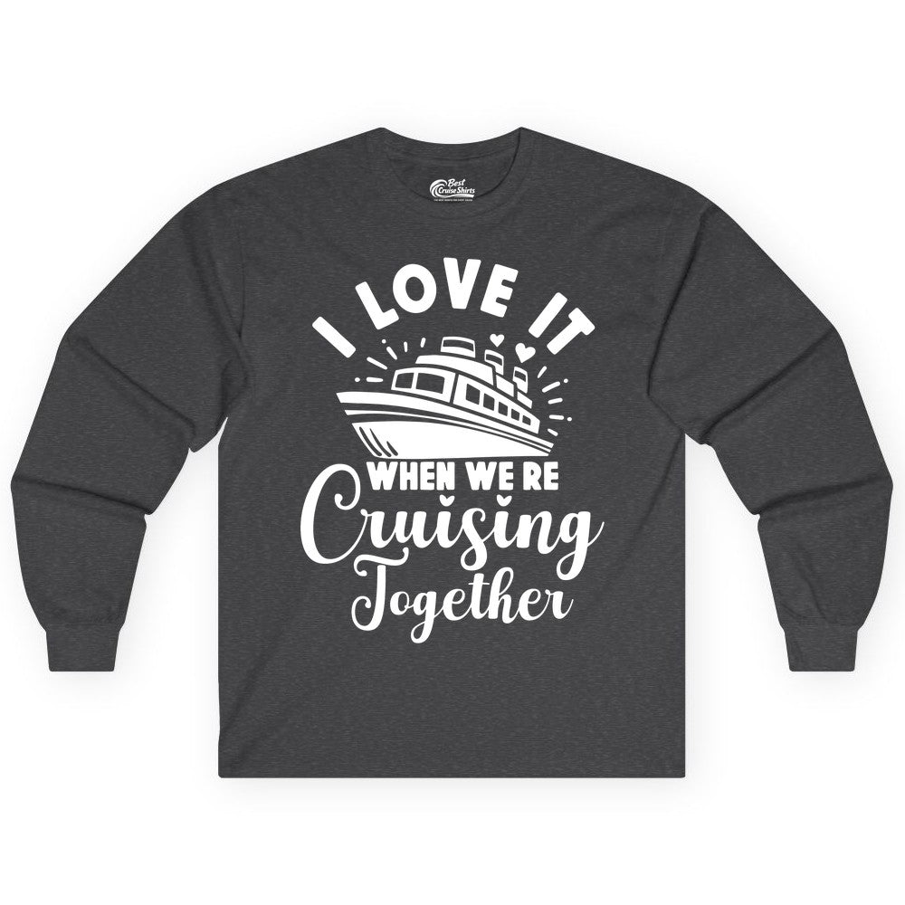 Cruising Together Shirt - Romantic Couples Cruise Vacation T-Shirt (Long Sleeve) in Dark Heather - Romantic Cruise Ship Cruising Together Shirt With Hearts Design