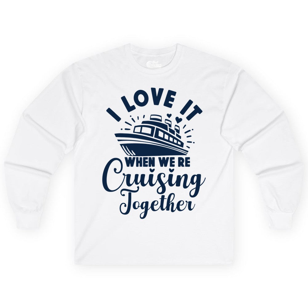 Cruising Together Shirt - Romantic Couples Cruise Vacation T-Shirt (Long Sleeve) in White - Romantic Cruise Ship Cruising Together Shirt With Hearts Design