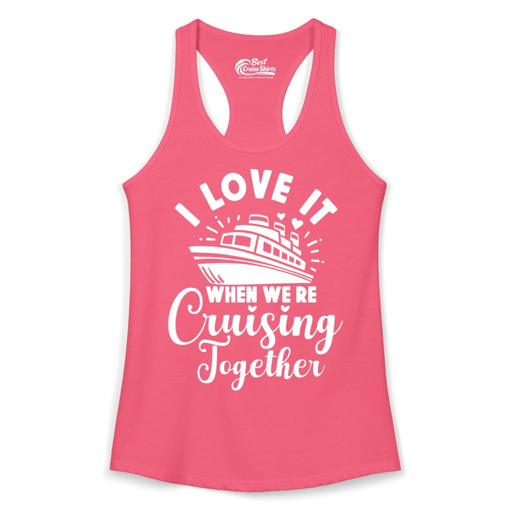 Cruising Together Shirt - Romantic Couples Cruise Vacation T-Shirt (Ladies Tank) in Hot Pink - Romantic Cruise Ship Cruising Together Shirt With Hearts Design