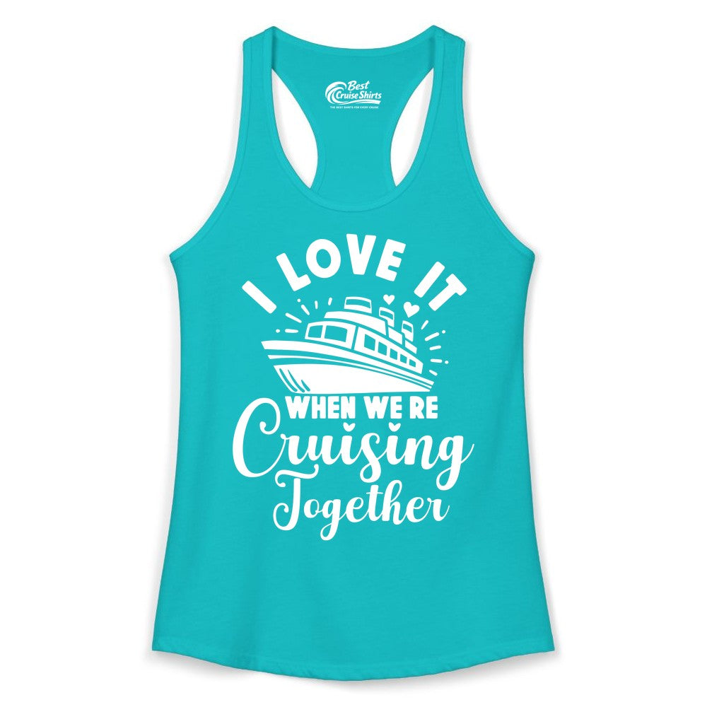 Cruising Together Shirt - Romantic Couples Cruise Vacation T-Shirt (Ladies Tank) in Tahiti Blue - Romantic Cruise Ship Cruising Together Shirt With Hearts Design