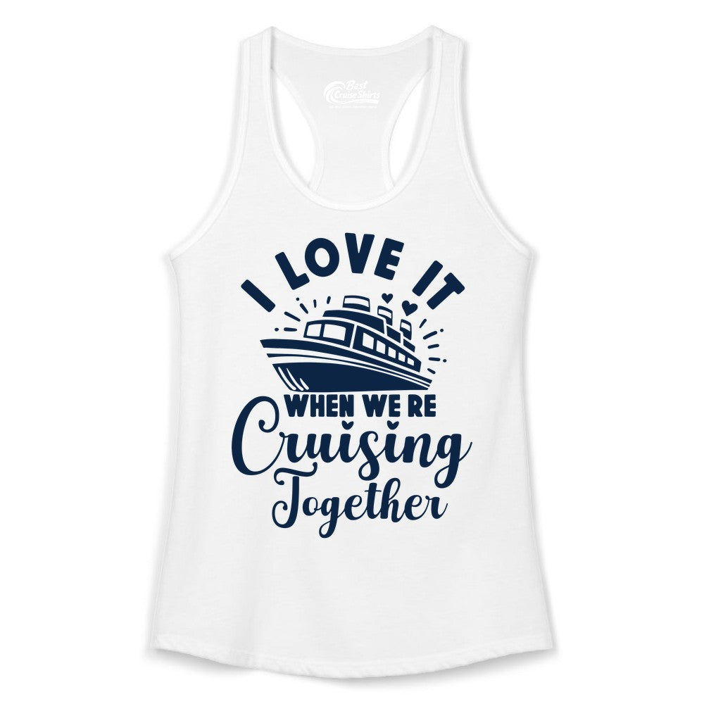 Cruising Together Shirt - Romantic Couples Cruise Vacation T-Shirt (Ladies Tank) in White - Romantic Cruise Ship Cruising Together Shirt With Hearts Design